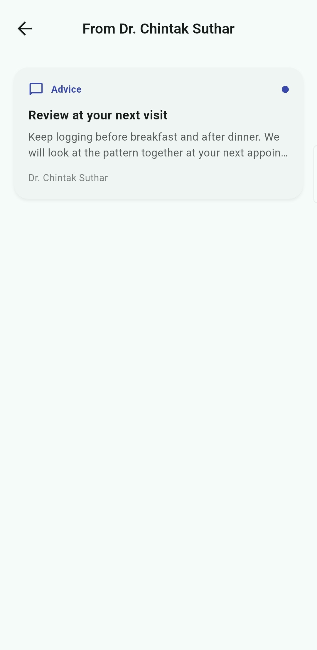 A note from a doctor headed Advice: “Review at your next visit — keep logging before breakfast and after dinner. We will look at the pattern together at your next appointment.”
